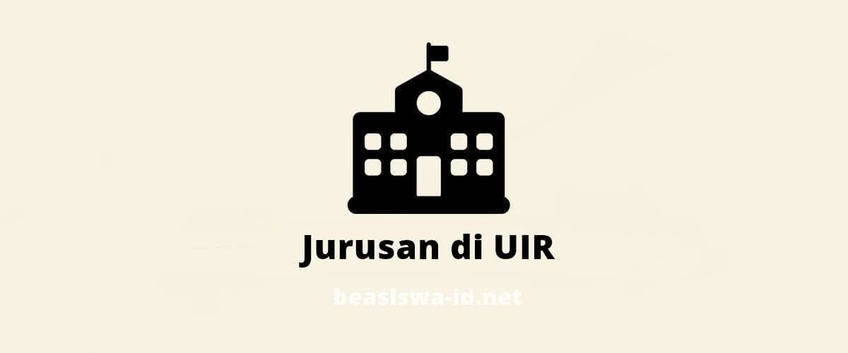 [2021] 40+ Jurusan di UIR Riau (Fakultas & Akreditasi Prodi) Terbaru