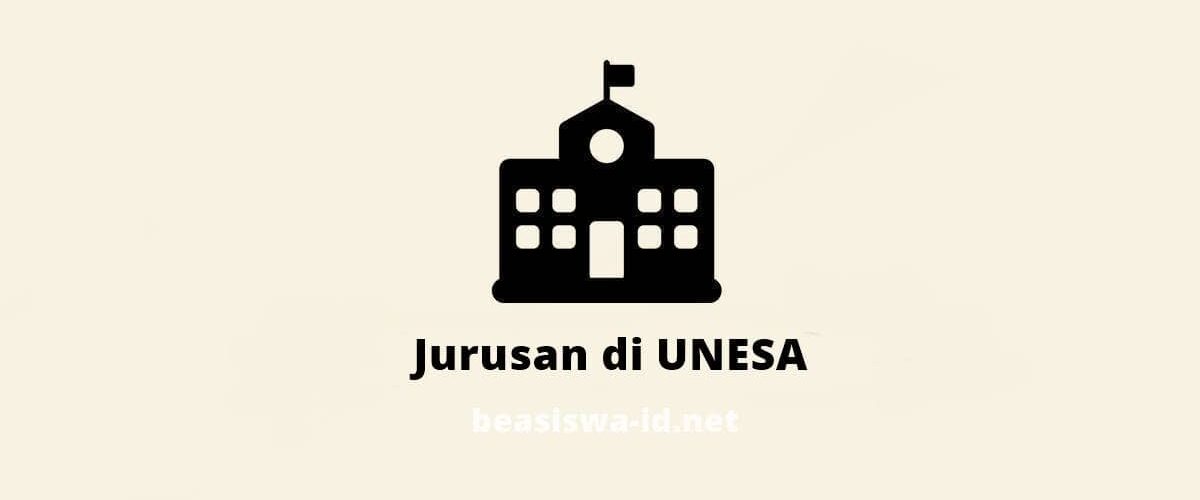 [2021] Daftar Jurusan di UNESA Surabaya (Fakultas & Akreditasi Baru)