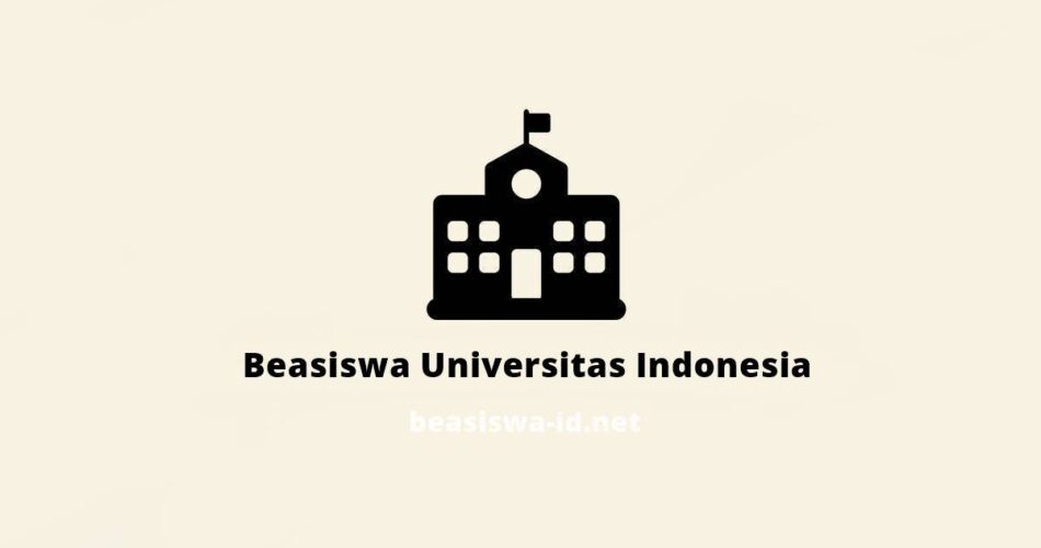 Beasiswa Universitas Indonesia Terbaru