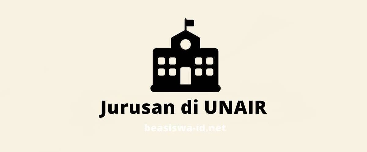 Daftar 170+ Jurusan di UNAIR Surabaya + Fakultas dan Akreditasi Terbaru Tahun 2021 2022