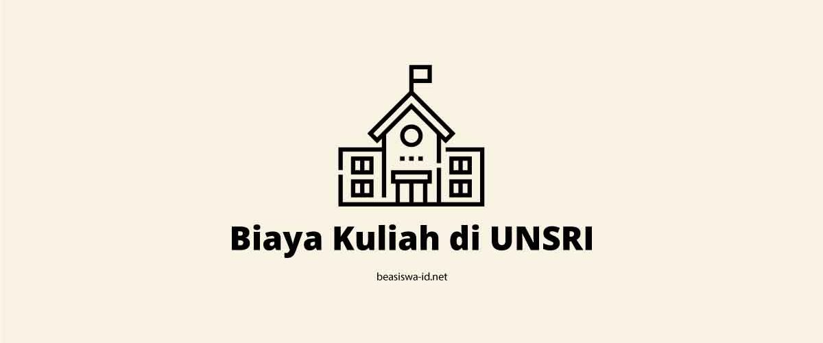 Daftar Biaya Kuliah di UNSRI (Universitas Sriwijaya) terbaru Tahun 2021 untuk Uang Gedung dan UKT Tiap Semesternya