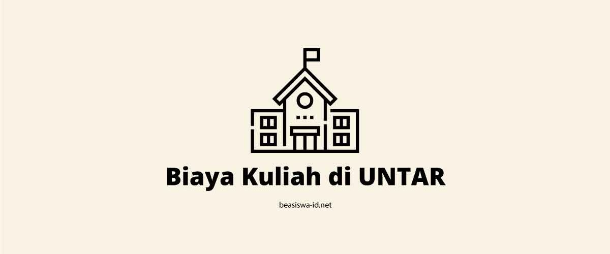 Daftar Biaya Kuliah di UNTAR (Universitas Tarumanagara) Terbaru Tahun 2021 dari Uang Gedung dan UKT nya