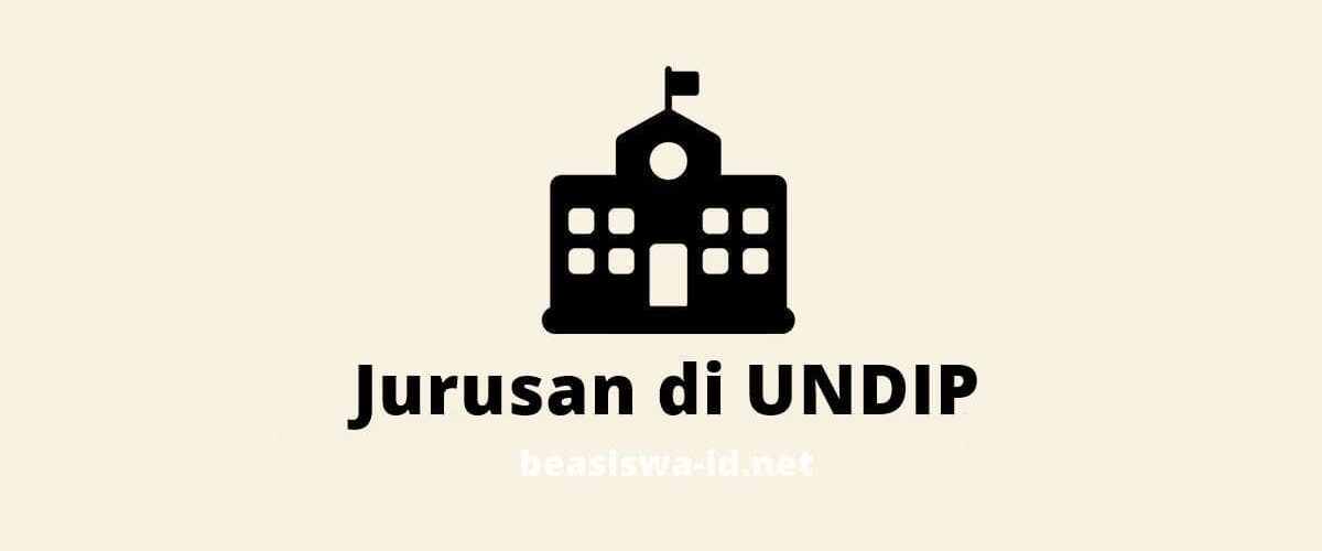 Daftar Jurusan di UNDIP 2021 serta Fakultas & Akreditasi Terbaru Jenjang S1 S2 dan S3 Universitas Diponegoro Semarang