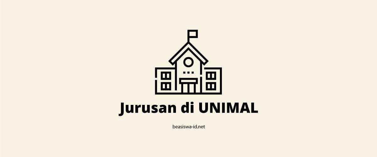 Daftar Jurusan di UNIMAL (Universitas Malikussaleh) Aceh Utara beserta Fakultas dan Akreditasi Prodi Terbaru 2021