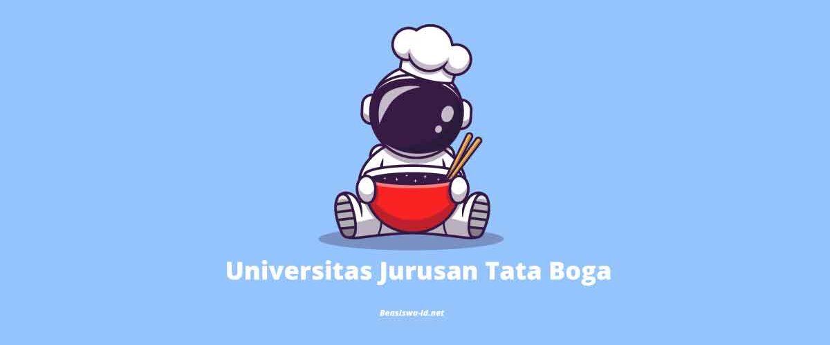 Baru 2020] - Daftar Universitas Jurusan Tata Boga Terbaik Di Indonesia